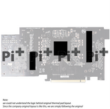 Pi+® (PiPlus®) Pre-Cut Thermal Pads for GIGABYTE 3090 / 3090Ti AORUS / MASTER / XTREME ( Higher Quality Thermal Pad )